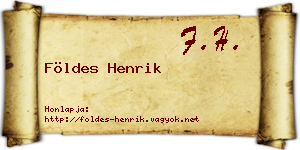 Földes Henrik névjegykártya